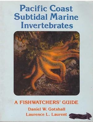 Bild des Verkufers fr PACIFIC COAST SUBTIDAL MARINE INVERTEBRATES; A Fishwatchers' Guide zum Verkauf von High-Lonesome Books