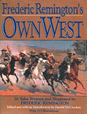 Seller image for Frederic Remington's Own West: Twenty-Six Tales for sale by LEFT COAST BOOKS