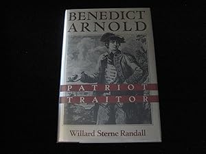 Benedict Arnold: Patriot and Traitor