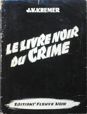 Imagen del vendedor de Le Livre noir du Crime a la venta por Bouquinerie L'Ivre Livre