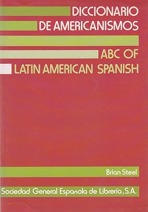 Diccionario de Americanismos ABC of Latin American Spanish