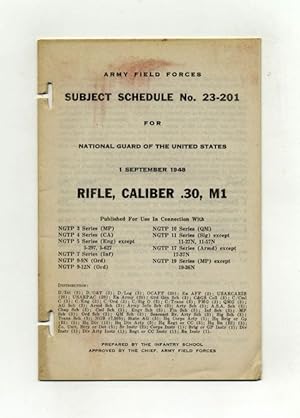 Subject Schedule No. 23-201 For The National Guard Of The United States - Rifle, Caliber .30, M1