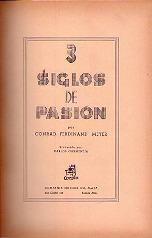 Seller image for 3 SIGLOS DE PASION. Traducido por Carlos Garmendia for sale by Buenos Aires Libros