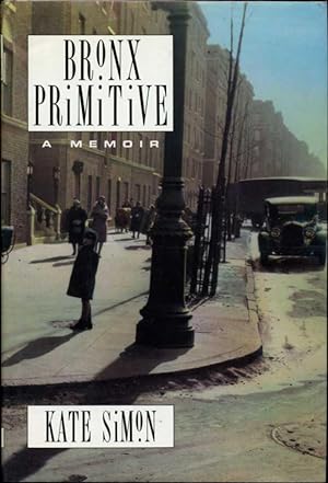 Bronx Primitive : A Memoir