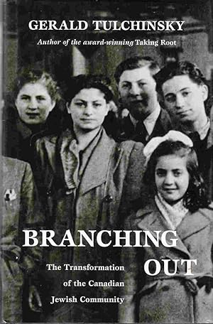 Imagen del vendedor de Branching Out: The Transformation of the Canadian Jewish Community a la venta por Riverwash Books (IOBA)