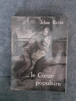 Bild des Verkufers fr LE COEUR POPULAIRE. Pomes, dolances, ballades, plaintes, complaintes, rcits, chants de misre et d amour en langue populaire (1900-1913). zum Verkauf von Librairie Sainte-Marie