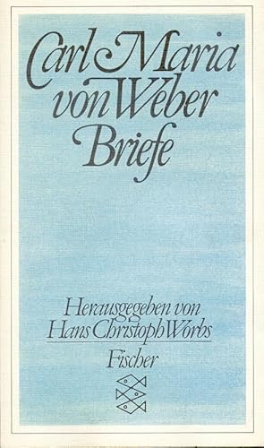 Carl Maria von Weber. Briefe