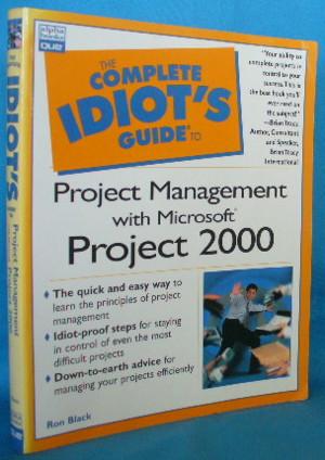 The Complete Idiot's Guide to Project Management with Microsoft Project 2000