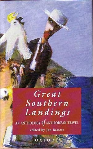 Bild des Verkufers fr GREAT SOUTHERN LANDINGS, An Anthology of Antipodean Travel zum Verkauf von Jean-Louis Boglio Maritime Books