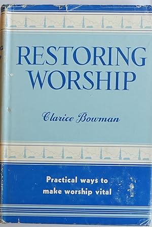 Seller image for Restoring Worship: Practical Ways to Make Worship Vital for sale by Faith In Print