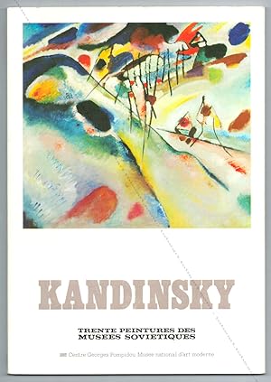KANDINSKY. Trente peintures des musées soviétiques.