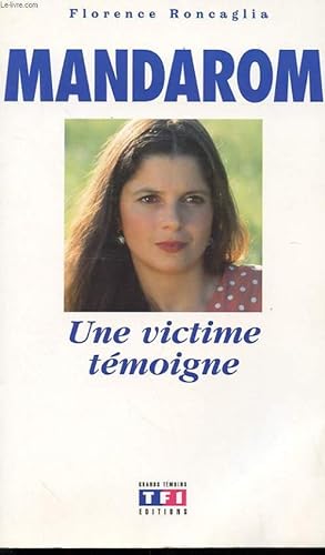 Bild des Verkufers fr MANDAROM - UNE VICTIME TEMOIGNE zum Verkauf von Le-Livre