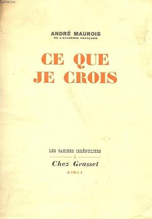 Bild des Verkufers fr CE QUE JE CROIS zum Verkauf von Le-Livre