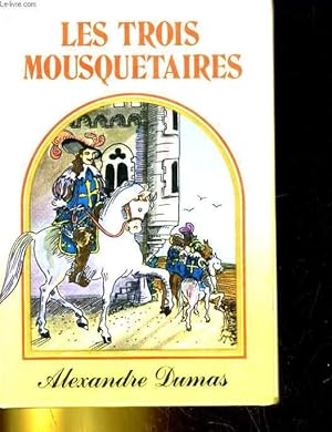 Bild des Verkufers fr LES TROIS MOUSQUETAIRES zum Verkauf von Le-Livre
