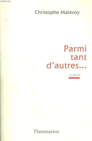 Image du vendeur pour PARMI TANT D'AUTRES. mis en vente par Le-Livre