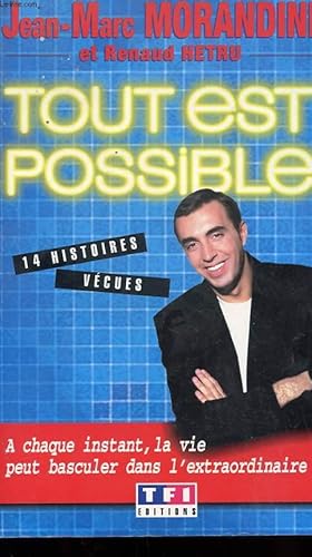 Immagine del venditore per TOUT EST POSSIBLE - 14 HISTOIRES VECUES venduto da Le-Livre