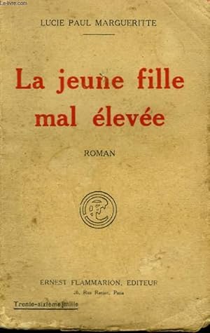 Bild des Verkufers fr LA JEUNE FILLE MAL ELEVEE. zum Verkauf von Le-Livre