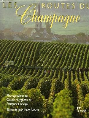 Bild des Verkufers fr LES ROUTES DU CHAMPAGNE zum Verkauf von Le-Livre