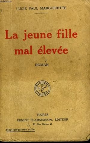 Bild des Verkufers fr LA JEUNE FILLE MAL ELEVEE. zum Verkauf von Le-Livre