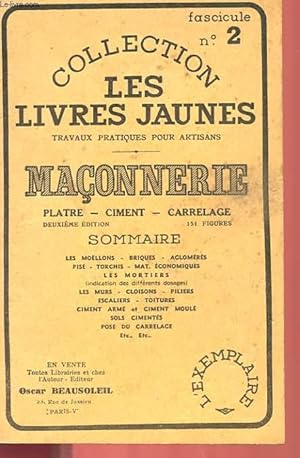 Bild des Verkufers fr LES LIVRES JAUNES - FASCICULE N2 - MACONNERIE, PLATRE, CIMENT, CARRELAGE zum Verkauf von Le-Livre