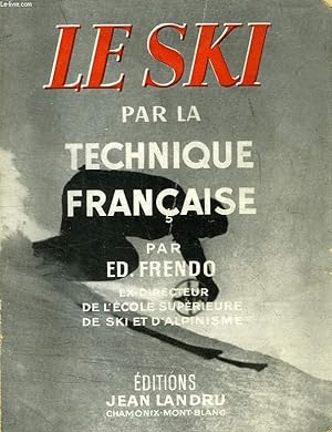 Imagen del vendedor de LE SKI PAR LA TECHNIQUE FRANCAISE a la venta por Le-Livre