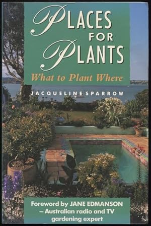 Bild des Verkufers fr Places for Plants : What to Plant Where. zum Verkauf von Lost and Found Books