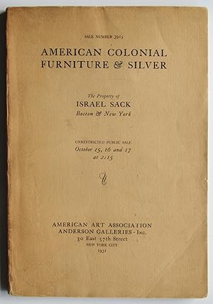 American Colonial Furniture & Silver the Property of Israel Sack Boston & New York