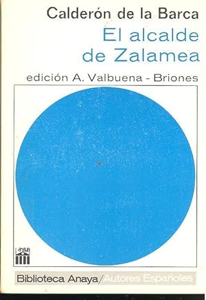 El garrote más bien dado, o El Alcalde de Zalamea ; edición, introducción y notas de A. Valbuena-...