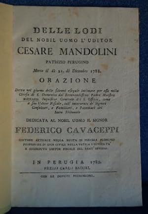 Delle lodi del nobil uomo l' uditor Cesare Mandolini Patrizio Perugini, morto. Orazione detta nel...