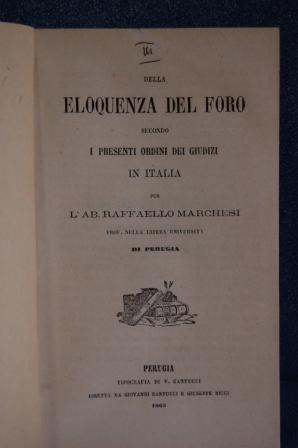 Della eloquenza del foro secondo i presenti ordini dei giudizi in Italia.