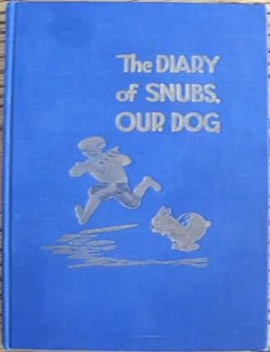 The Diary of Snubs Our Dog