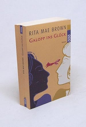 Immagine del venditore per Galopp ins Glck : Roman / Rita Mae Brown. Dt. von Margarete Lngsfeld venduto da Versandantiquariat Buchegger