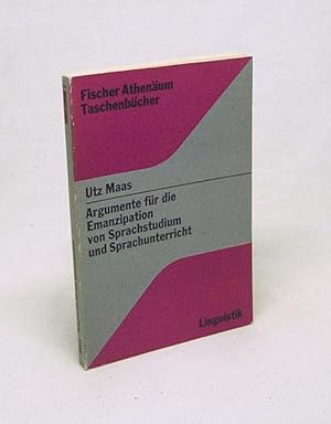 Seller image for Argumente fr die Emanzipation von Sprachstudium und Sprachunterricht / Utz Maas for sale by Versandantiquariat Buchegger