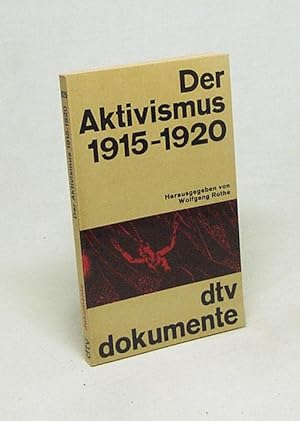 Bild des Verkufers fr Der Aktivismus 1915 - 1920 / Hrsg. von Wolfgang Rothe zum Verkauf von Versandantiquariat Buchegger
