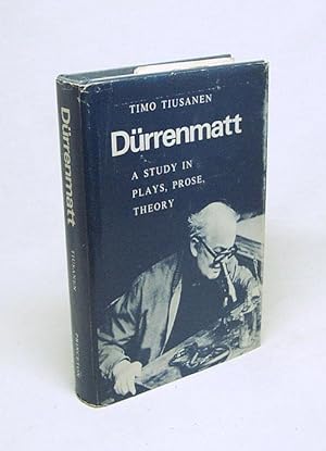 Immagine del venditore per Drrenmatt : a study in plays, prose, theory / by Timo Tiusanen venduto da Versandantiquariat Buchegger