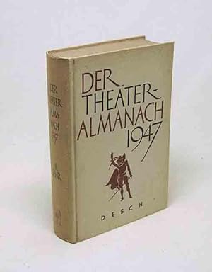 Bild des Verkufers fr Der Theater-Almanach 1947 : Kritisches Jahrbuch der Bhnenkunst. 2. Jahrgang / Alfred Dahlmann zum Verkauf von Versandantiquariat Buchegger