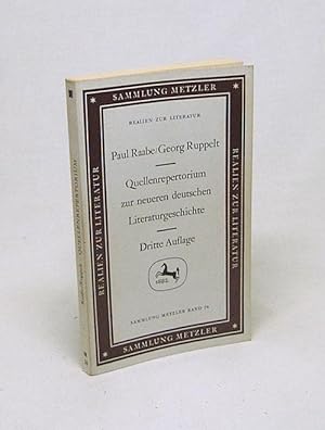 Bild des Verkufers fr Quellenrepertorium zur neueren deutschen Literaturgeschichte / Paul Raabe ; Georg Ruppelt zum Verkauf von Versandantiquariat Buchegger