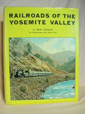 Seller image for RAILROADS OF THE YOSEMITE VALLEY for sale by Robert Gavora, Fine & Rare Books, ABAA