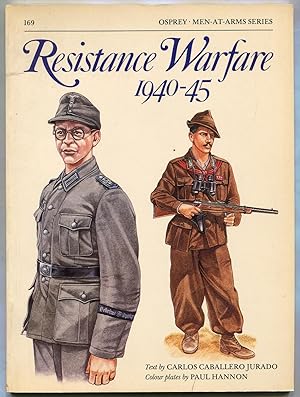 Bild des Verkufers fr Men-At-Arms Series: Resistance Warfare 1940-45 zum Verkauf von Between the Covers-Rare Books, Inc. ABAA