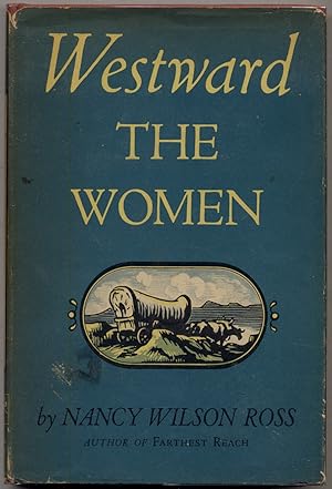 Bild des Verkufers fr Westward the Women zum Verkauf von Between the Covers-Rare Books, Inc. ABAA