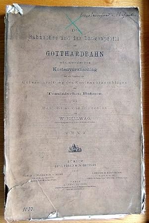 Imagen del vendedor de Bericht ber die Ausmittlung der Bahnachse und des Lngenprofils der Gotthardbahn und die Bearbeitung eines approximativen Kostenvoranschlags. 3 Teile. - Beigebunden: Derselbe. Bericht ber die Ursachen der Ueberschreitung des Kostenvoranschlags der Tessinischen Bahnen Biasca-Locarno und Lugano-Chiasso. 4 Teile in 1 Band. a la venta por Antiquariat Blschke