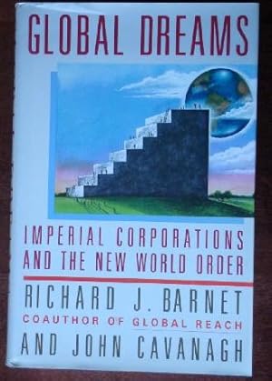 Image du vendeur pour Global Dreams: Imperial Corporation And The New World Order mis en vente par Canford Book Corral