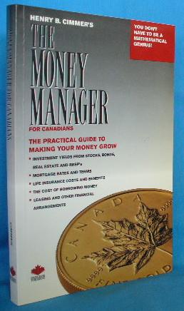 Immagine del venditore per The Money Manager for Canadians: The Practical Guide to Making Your Money Grow venduto da Alhambra Books