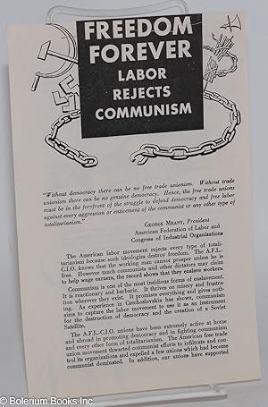 Freedom forever; labor rejects communism