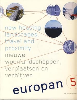 Immagine del venditore per Europan 5. New housing landscapes, travel and proximity = Neuwe woonlandschappen, verplaatsen en verblijven. venduto da Fundus-Online GbR Borkert Schwarz Zerfa