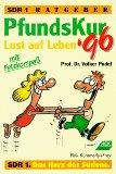 PfundsKur '96. Lust auf Leben - mit Fettkompaß [Ratgeber - SDR1: Das Herz des Südens]