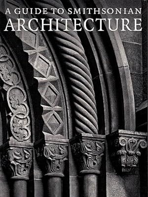 Immagine del venditore per A Guide to Smithsonian Architecture venduto da LEFT COAST BOOKS