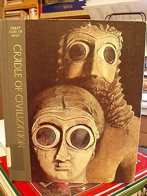 Seller image for Cradle of Civilization (Great Ages of Man Series ) for sale by Carol's Cache