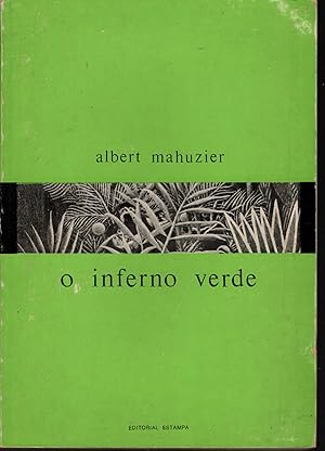 O INFERNO VERDE