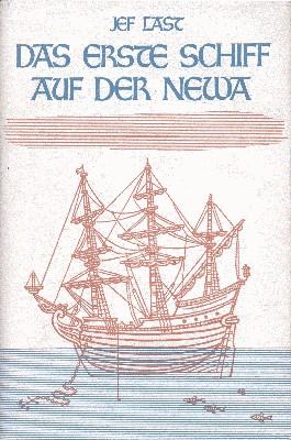 Bild des Verkufers fr Das erste Schiff auf der Newa. Aus dem Hollndischen bersetzt von Gerda Kautsky-Brunn. zum Verkauf von Galerie Joy Versandantiquariat  UG (haftungsbeschrnkt)